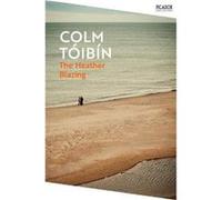 The Heather Blazing by Colm Toibin Colm Toibin (Auteur)