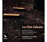 Johann Sebastian Bach – Ensemble Alia Mens – La Cité Céleste – CD