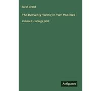 The Heavenly Twins; In Two Volumes: Volume 2 - in large print
