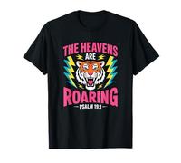 The Heavens are Roaring Psaum 19:1 Christian Faith T-Shirt