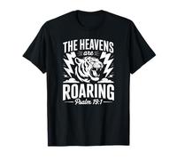 The Heavens are Roaring Psaum 19:1 Christian Faith T-Shirt