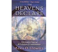 The Heavens Declare: Astrological Ages And the Evolution of Consciousness