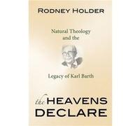 The Heavens Declare by Rodney Holder Rodney Holder (Auteur)