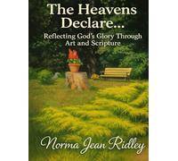 The Heavens Declare: Reflecting God's Glory Through Art and Scripture