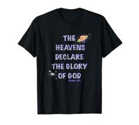The Heavens Declare the Glory of God Psaume 19:1 T-Shirt