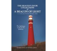 The Heaven's Door Collections of A Beacon of Light: A Collective Book One