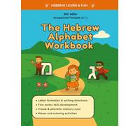 The Hebrew Alphabet Workbook: Learn to Read and Write Hebrew - Alphabet tracing, letter recognition & fun writing activities with colorful illustrations