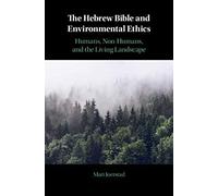 The Hebrew Bible And Environmental Ethics
