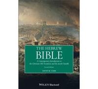 The Hebrew Bible by Carr & David M. Union Theological Seminary & New York & USA Carr David M. Union Theological Seminary New York USA (Auteur)