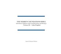 The Hebrew Foundations Bible: Interlinear Edition with Transliteration and Strong's