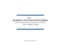 The Hebrew Foundations Bible: One Volume Tanakh