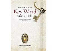 The Hebrew-Greek Key Word Study Bible: Csb Edition, Hardbound