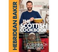 The Hebridean Baker: The Scottish Cookbook