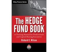 The Hedge Fund Book by Richard C. Wilson Hardcover Book Richard S. Wilson (Auteur)