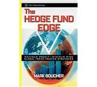The Hedge Fund Edge: Maximum Profit/Minimum Risk Global Trend Trading Strategies Boucher, Mark, Boucher (Auteur)