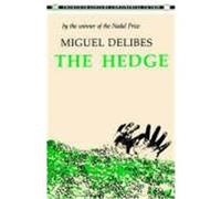 The Hedge, Twentieth-Century Continental Fiction Series Miguel Delibes (Auteur)