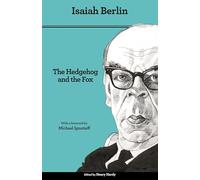 The Hedgehog and the Fox: An Essay on Tolstoy S View of History, Second Edition Isaiah Berlin Isaiah Berlin (Auteur)