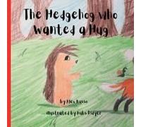 The Hedgehog Who Wanted A Hug