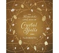 The Hedgewitch's Little Book Of Crystal Spells