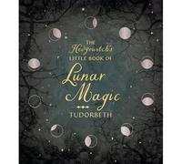 The Hedgewitch's Little Book Of Lunar Magic
