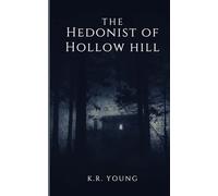 The Hedonist of Hollow Hill