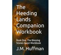 The Heeding Lands Companion Workbook: Book One: The Blessing Stones Quest Workbook