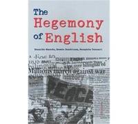 The Hegemony of English Bessie Dendrinos, Donald Macedo, Panayota Gounari (Auteur)