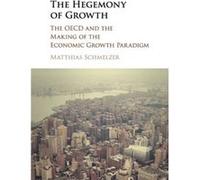 The Hegemony of Growth by Matthias Universitat Zurich Schmelzer Matthias Schmelzer (Auteur)