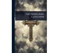 The Heidelberg Catechism