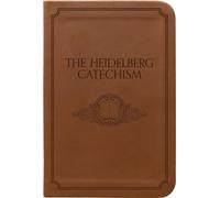 The Heidelberg Catechism