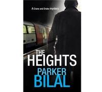 The Heights by Parker Bilal Parker Bilal (Auteur)