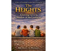 The Heights: Growing Up in the Shadow of the Uniform