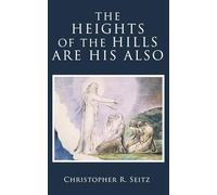 The Heights of the Hills Are His Also