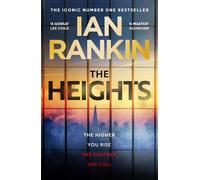 The Heights The First Standalone Thriller In Two Decades From The Number One Bestseller - PRE-ORDER NOW - Ian Rankin - Orion - ebook (ePub) - Livre