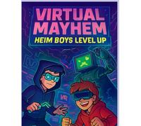 The Heim Boys: Virtual Mayhem Heim Boys Level Up: A "The Hardy Boys" Futuristic Parody
