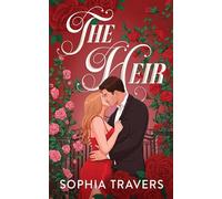 The Heir: An Enemies-to-Lovers Marriage of Convenience Romance