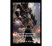 The Heir of Dominion: The Overcomer