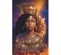 The Heir of Two Thrones: Book 1: Of Covenant and Shadows Trilogy