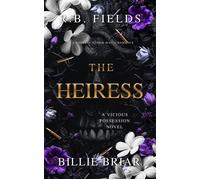 The Heiress: A Reverse Harem Mafia Romance Vicious Possession, #3 - Billie Briar - Billie Briar - ebook (ePub) - Livre