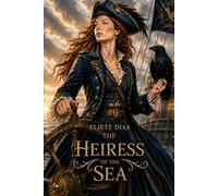 THE HEIRESS OF THE SEA: THE CALL OF THE HORIZON