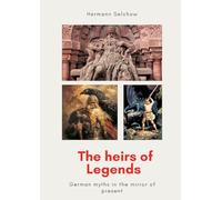 The heirs of legends: German myths in the mirror of present