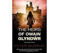 The Heirs of Owain Glyndwr (Ben Schroeder 4) - [Version Originale] Inconnu (Auteur)