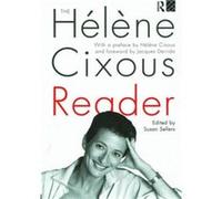 The Helene Cixous Reader by Susan Sellers