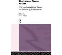 The Helene Cixous Reader by Susan Sellers Helene Cixous (Auteur)