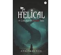 The Helical: A Collection of Twisted Tales