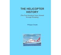 The Helicopter History: The First Hundred Years Viewed Through Philately