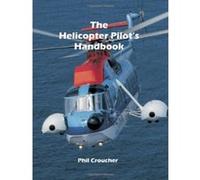 The Helicopter Pilot's Handbook Phil Croucher (Auteur)