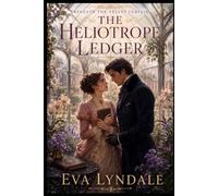 The Heliotrope Ledger: An Enemies-to-Lovers Matchmaker Victorian Romance