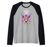 The Hell I Wont Cowgirl Boho Cow Skull Cowboy Go Milk a Bull Manche Raglan