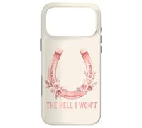 The Hell I Won't Floral Horseshoe Cowgirl Western Coque pour iPhone 17 Pro Max